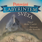 Publikace „Putování labyrintem světa“